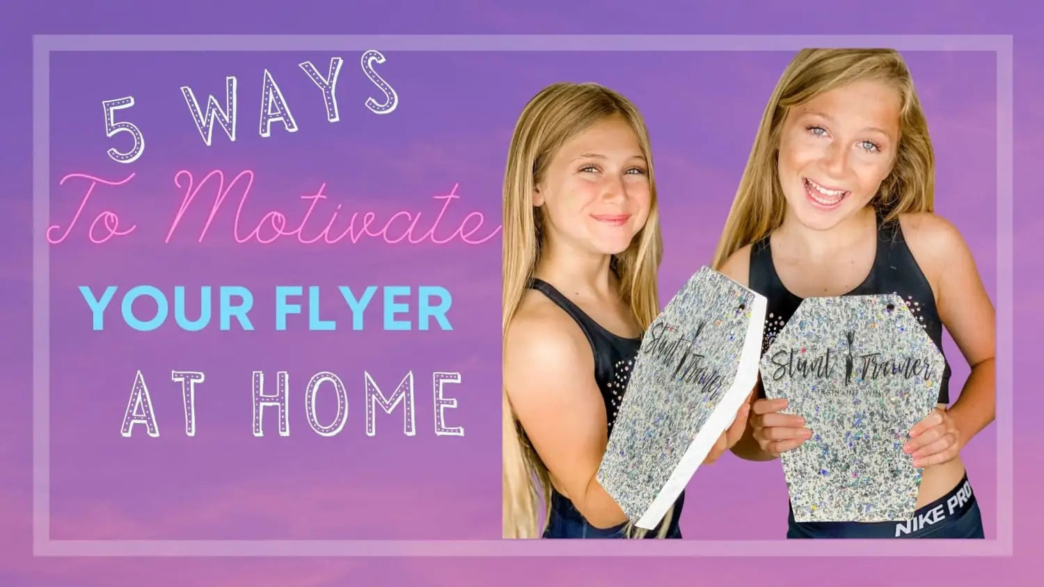 5 Ways to Motivate Your Cheerleading Flyer at Home 